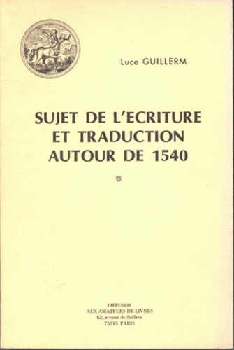 Emprunter Sujet de l'écriture et traduction autour de 1540 livre