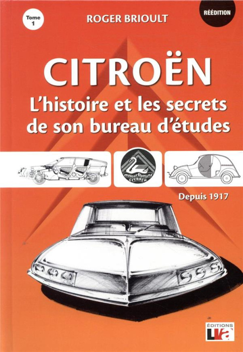 Emprunter Citroën. L'histoire et les secrets de son bureau d'études Tome 1 livre