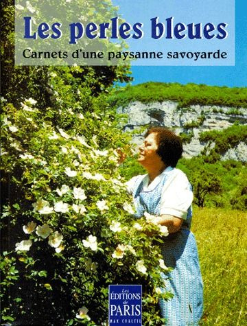 Emprunter Les perles bleues. Carnets d'une paysanne savoyarde livre
