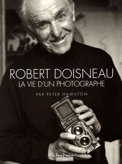 Emprunter ROBERT DOISNEAU. La vie d'un photographe livre