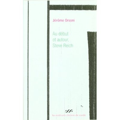 Emprunter AU DEBUT ET AUTOUR, STEVE REICH livre