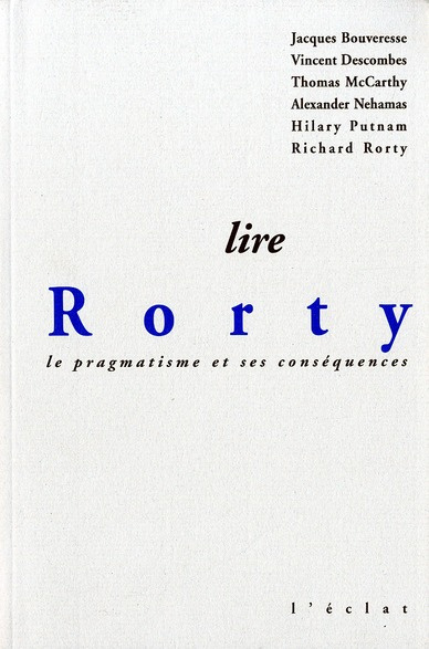 Emprunter LIRE RORTY - LE PRAGMATISME ET SES CONSEQUENCES livre
