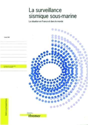 Emprunter LA SURVEILLANCE SISMIQUE SOUS-MARINE-LA SITUATION EN FRANCE ET DANS LE MONDE livre