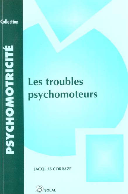 Emprunter Les troubles psychomoteurs livre