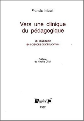 Emprunter Vers une clinique du pédagogique. Un itinéraire en sciences de l'éducation livre