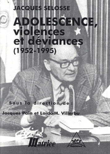Emprunter Adolescence, violences et déviances (1952-1995) livre
