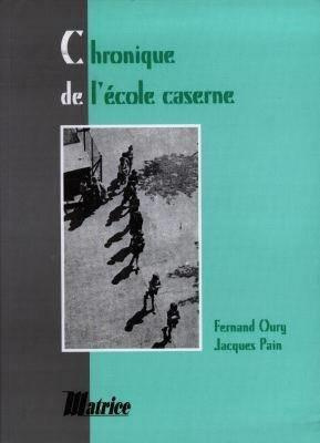 Emprunter Chronique de l'école caserne livre