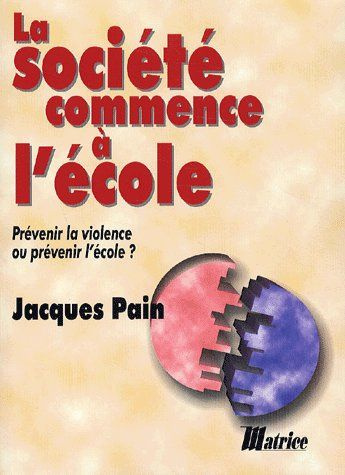 Emprunter La société commence à l'école. Prévenir la violence ou prévenir l'école ? livre