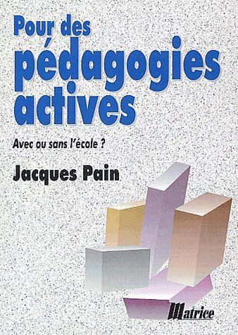 Emprunter Pour des pédagogies actives. Avec ou sans l'école ? livre