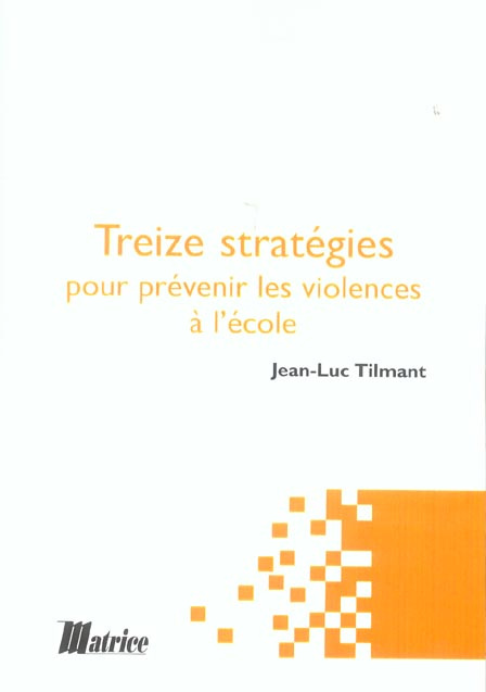 Emprunter Treize stratégies pour prévenir les violences à l'école livre