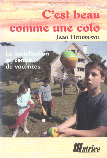 Emprunter C'est beau comme une colo. La socialisation en centre de vacances livre
