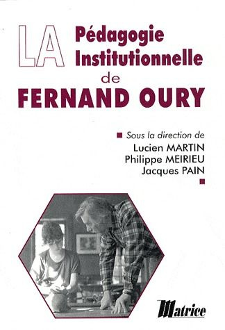 Emprunter La pédagogie institutionnelle de Fernand Oury livre