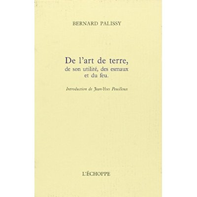 Emprunter De l'art de terre, de son utilité, des esmaux et du feu livre