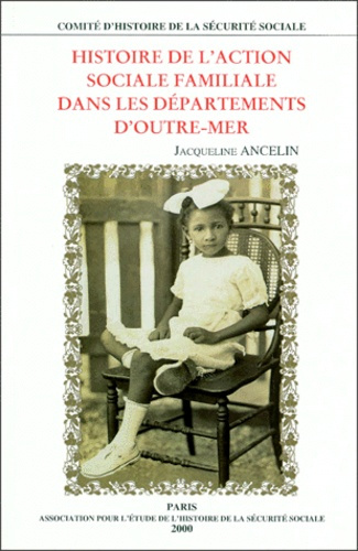 Emprunter Histoire de l'action sociale familiale dans les départements d'outre-mer livre