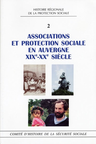 Emprunter Associations et protection sociale en Auvergne XIXe-XXe siècle. Actes du Colloque