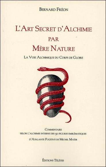 Emprunter L'art secret d'alchimie par Mère nature. La Voie alchimique des Corps de Gloire livre