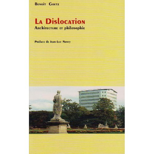 Emprunter LA DISLOCATION, ARCHITECTURE ET PHILOSOPHIE livre