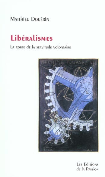 Emprunter Libéralismes. La route de la servitude volontaire livre