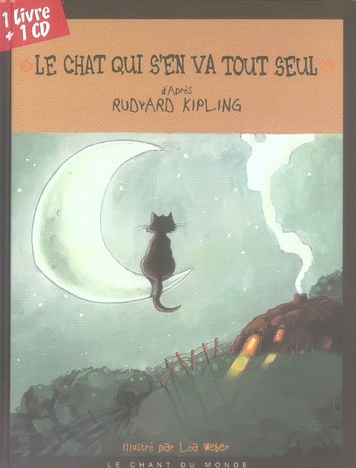 Emprunter Le chat qui s'en va tout seul. Avec 1 CD audio livre