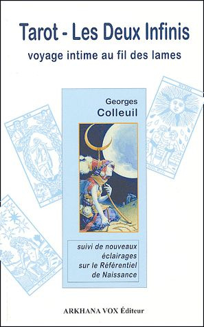Emprunter Tarot Les Deux infinis. Voyage intime au fil des lames suivi de nouveaux éclairages sur le Référenti livre