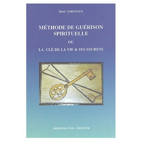 Emprunter METHODE DE GUERISON SPIRITUELLE - CLE DE LA VIE livre