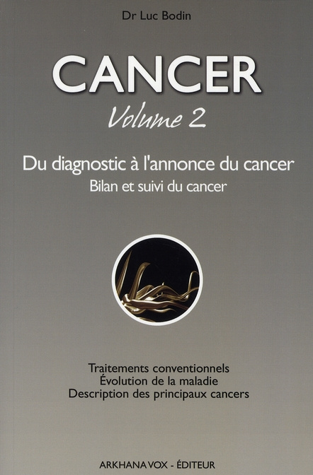 Emprunter Cancer, mode d'emploi. Tome 2, Du diagnostic à l'annonce du cancer Bilan et suivi du cancer livre