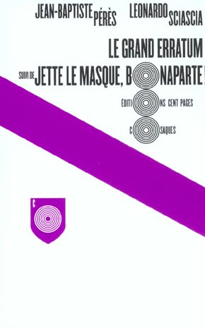 Emprunter Le grand erratum suivi de Jette le masque, Bonaparte ! livre
