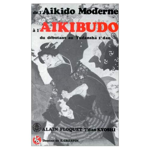 Emprunter DE L'AIKIDO MODERNE A L'AIKIBUDO livre