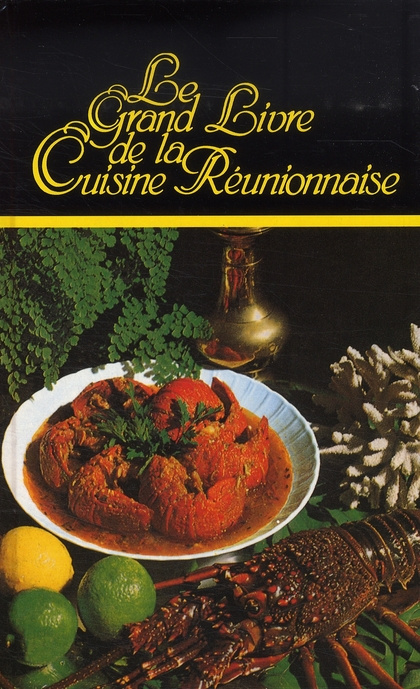 Emprunter Le Grand Livre de la Cuisine Réunionnaise. 5e édition livre