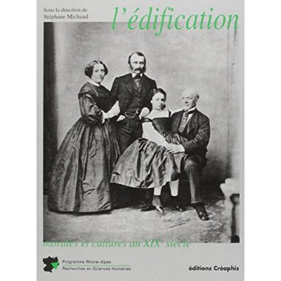 Emprunter L'édification. Morales et cultures au XIXe siècle livre