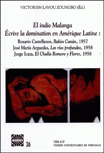 Emprunter El Indio Malanga. Ecrire la domination en Amérique Latine livre