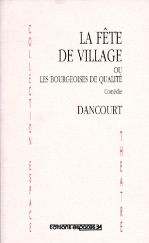Emprunter La fête de village ou Les bourgeoises de qualité livre