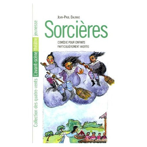 Emprunter Sorcières. Comédie pour enfants particulièrement avertis livre