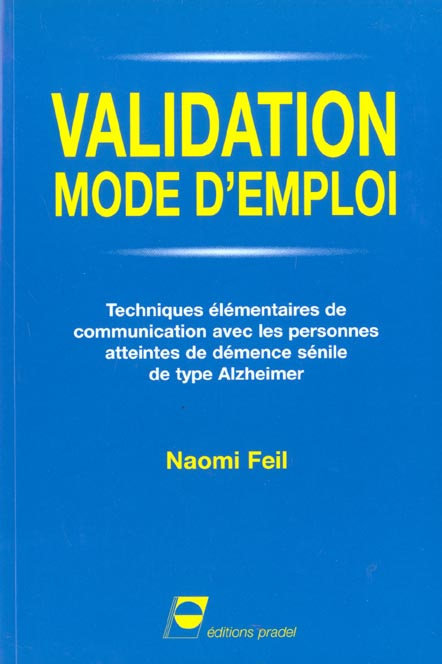 Emprunter Validation, mode d'emploi. / Techniques élémentaires de communication avec les personnes atteintes d livre