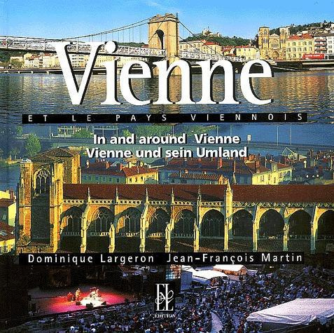 Emprunter Vienne et le pays viennois : In and around Vienne . Edition français-anglais livre