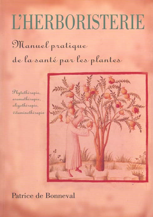 Emprunter L'herboristerie. Manuel pratique de la santé par les plantes livre