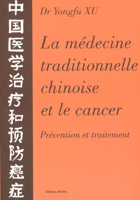 Emprunter La médecine traditionnelle chinoise et le cancer. Prévention et traitement livre