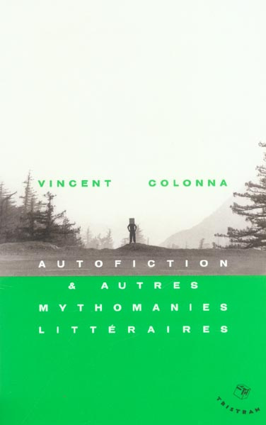 Emprunter Autofiction et autres mythomanies littéraires livre