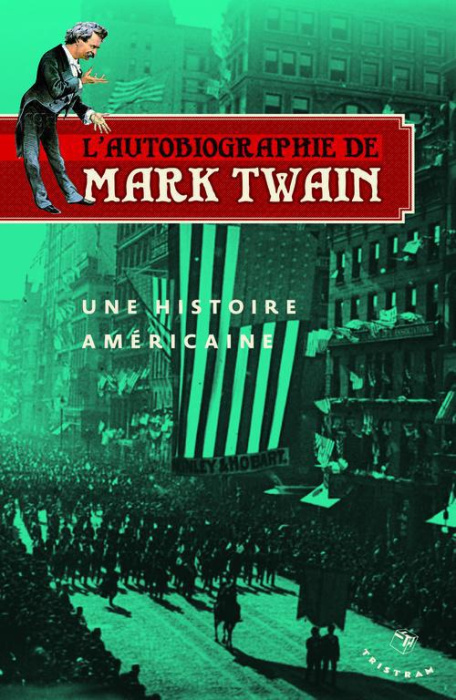 Emprunter L'autobiographie de Mark Twain. Une histoire américaine livre