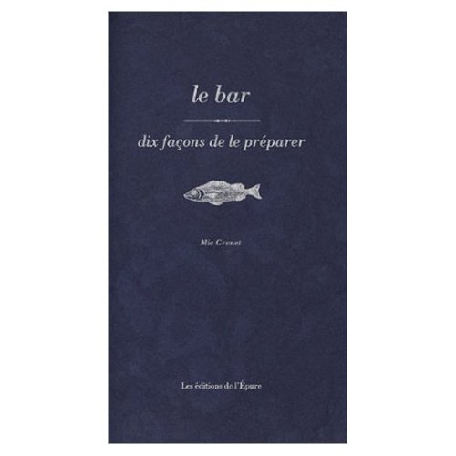 Emprunter Le Bar, dix façons de le préparer livre