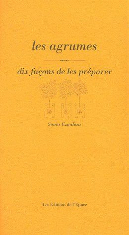 Emprunter Les agrumes. Dix façons de les préparer livre