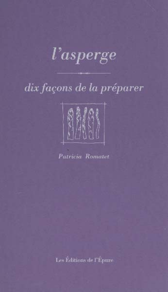 Emprunter L'asperge. Dix façons de la préparer livre