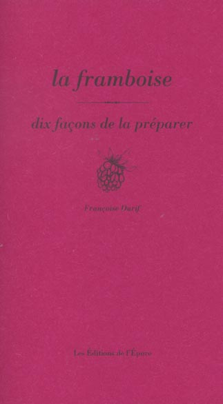 Emprunter La framboise. Dix façons de la préparer livre
