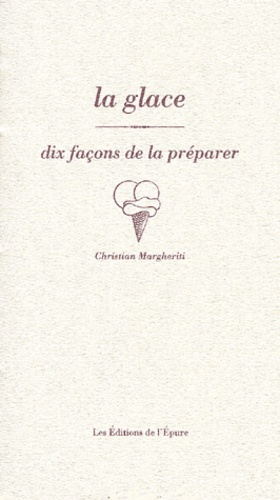 Emprunter La glace. Dix façons de la préparer livre