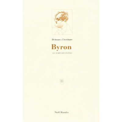 Emprunter BYRON LE TEMPS DES POETES livre