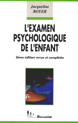 Emprunter L'EXAMEN PSYCHOLOGIQUE DE L'ENFANT - 2EME EDITION REVUE ET AUGMENTEE livre