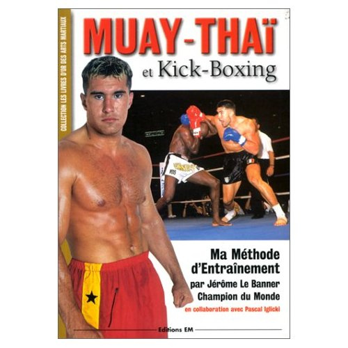 Emprunter MUAY-THAI ET KICK-BOXING. Ma méthode d'entraînement livre