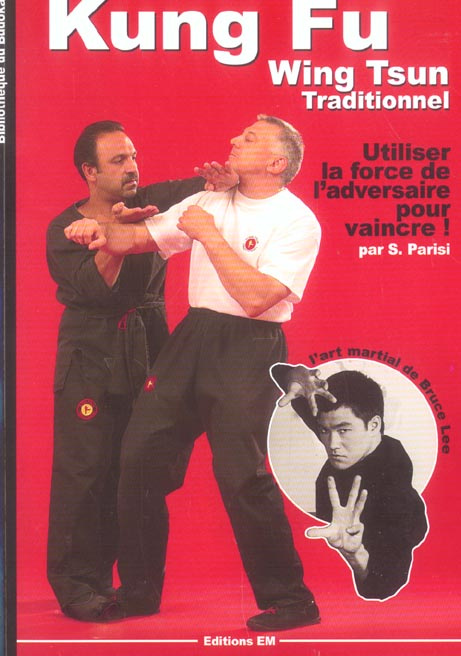Emprunter Kung-fu Wing-Tsun traditionnel. La self-Défense chinoise : comment utiliser la force de l'adversaire livre