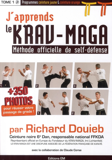 Emprunter J'apprends le Krav-Maga. Tome 1, Méthode officielle de self-défense livre