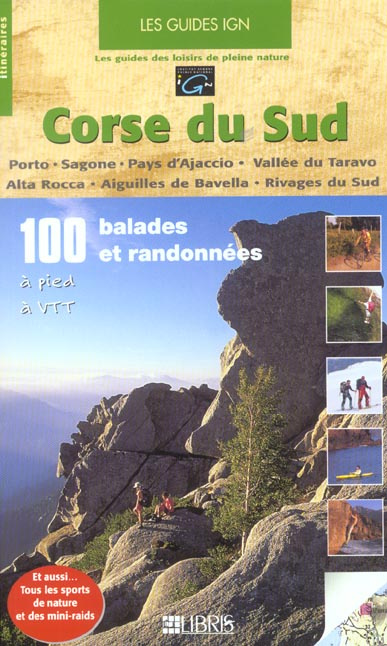 Emprunter CORSE DU SUD - PORTO, SAGONE, PAYS D'AJACCIO, VALLEE DU TARAVO, ALTA ROCCA, AIGUILLES DE BAVELLA. livre